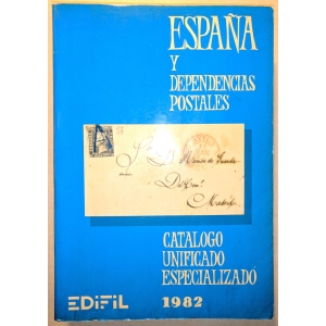 España y Dependencias Postales. Catálogo Unificado Especializado 1982 - Edifil
