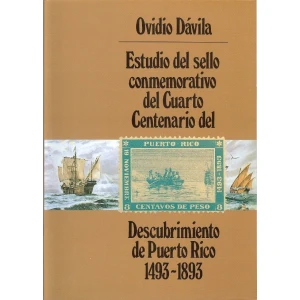 Estudio del Sello Conmemorativo del Cuarto Centenario del Descubrimiento de Puerto Rico 1493-1893