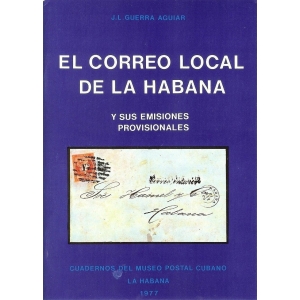 El Correo Local de la Habana y sus Emisiones Provisionales (J.L. Guerra Aguiar)