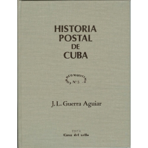 Historia Postal de Cuba (J.L. Guerra Aguiar) 1983