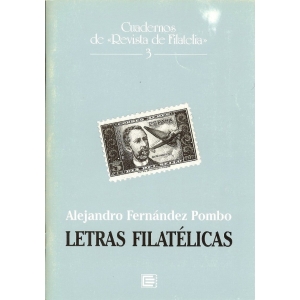 Letras Filatélicas.Alejandro Fernández Pombo. Cuadernos de Revista de Filatelia