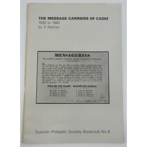 The message carriers of Cádiz 1830 to 1860. Spanish Philatelic Society Bookclub Nº6. S. Nathan