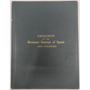 Catalogue of the Revenue Stamps of Spain and Colonies, 1902 – L. W. Fulcher – Walter Morley