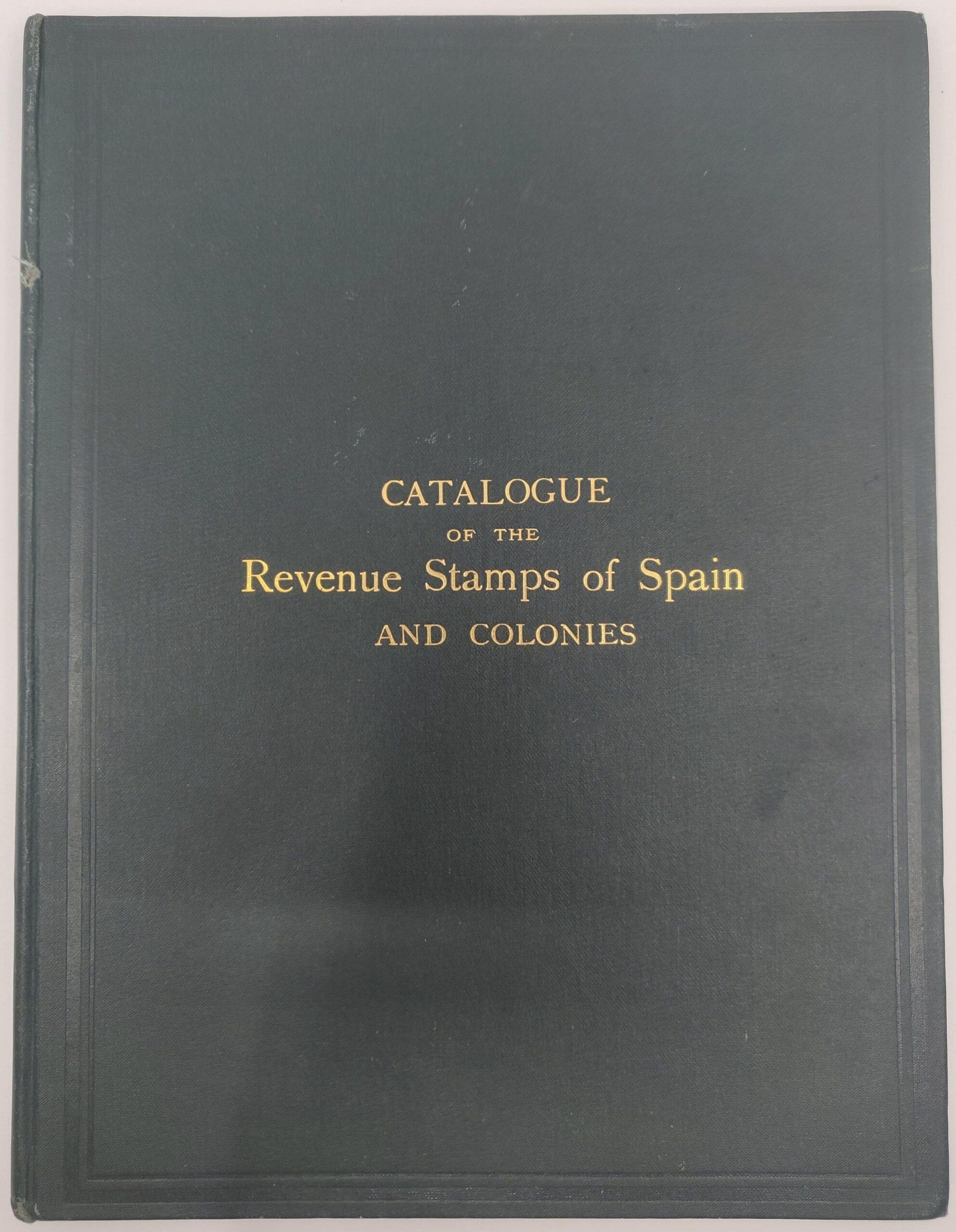 2946 Catalogue of the Revenue Stamps of Spain and Colonies. 1902. L. W. Fulcher, Walter Morley