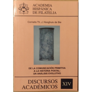 De la comunicación primitiva a la historia postal: Un análisis evolutivo. Discursos académicos XIV