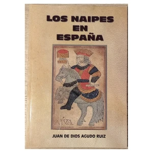 Los naipes en España – Juan de Dios Agudo Ruiz – Historia de la baraja española